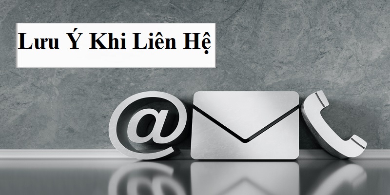 Những điều cần quan tâm khi khách hàng tiến hành liên hệ 888B